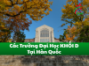 Các trường đại học khối D ở Hàn Quốc?